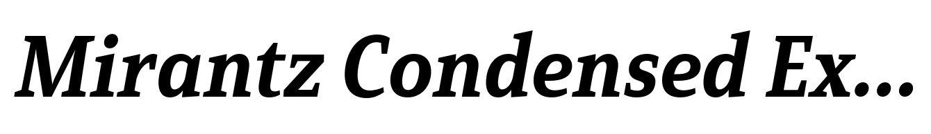 Mirantz Condensed Ex Bold Italic